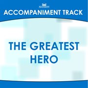 The Greatest Hero (Accompaniment Track) cover image