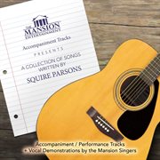 A Collection Of Songs Written By Squire Parsons (Accompaniment Tracks) cover image