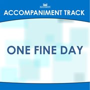 One Fine Day (Accompaniment Track) cover image