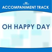 Oh Happy Day (Accompaniment Track) cover image