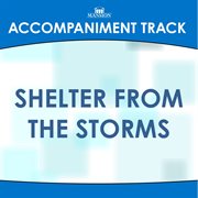 Shelter From The Storms (Accompaniment Track) cover image