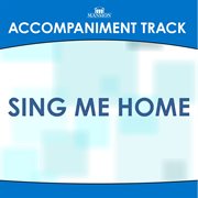 Sing Me Home (Accompaniment Track) cover image