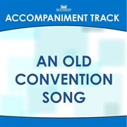 An Old Convention Song (Accompaniment Track) cover image