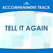 Tell It Again (Accompaniment Track) cover image