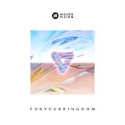 For Your Kingdom cover image