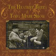 Heather Berry & Tony Mabe Show cover image