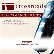 Testify (Made Popular By The Talley Trio) (Performance Track) cover image