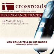 You Could Tell By His Blood (Made Popular By The Inspirations) (Performance Track) cover image