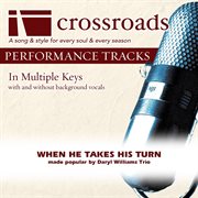 When He Takes His Turn (Made Popular By Daryl Williams Trio) (Performance Track) cover image