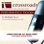 Look For Me At Jesus Feet (Made Popular By Booth Brothers) (Performance Track) cover image