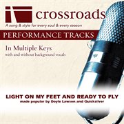 Light On My Feet And Ready To Fly (Made Popular By Doyle Lawson And Quicksilver) (Performance Track) cover image