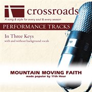 Mountain Moving Faith (Made Popular By 11Th Hour) (Performance Track) cover image