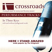 Here I Stand Amazed (Made Popular By The Kingsmen) (Performance Track) cover image