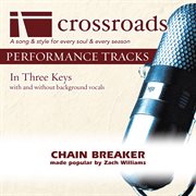 Chain Breaker (Made Popular By Zach Williams ) (Performance Track) cover image