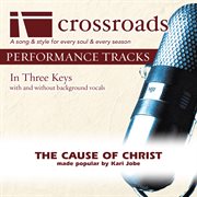 The Cause Of Christ (Made Popular By Kari Jobe ) (Performance Track) cover image