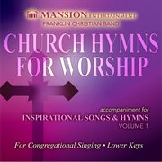 Church Hymns For Worship: Inspirational Songs And Hymns (Lower Keys Accompaniment Tracks) cover image