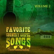 Favorite Country Gospel Songs - Instrumental, Vol. 2 (Instrumental) cover image