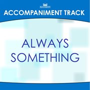Always Something (Accompaniment Track) cover image
