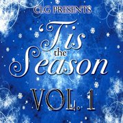 Clg Presents: 'Tis The Season Vol. 1 cover image