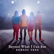 Beyond What I Can See cover image