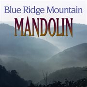 Blue Ridge Mountain Mandolin cover image