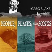 People, Places And Songs cover image