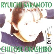 Ryuichi Sakamoto Piano Works cover image