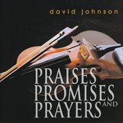 Praises, Promises, And Prayers cover image
