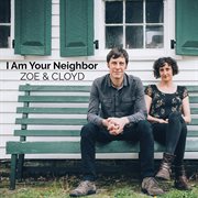 I Am Your Neighbor cover image