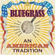 Bluegrass - An American Tradition cover image