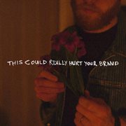 This Could Really Hurt Your Brand cover image