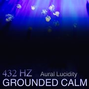 432 Hz Grounded Calm cover image