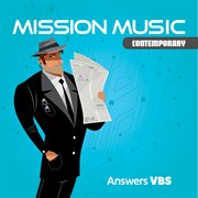 Answers Vbs: Mission Music (Contemporary) cover image