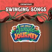 Answers Vbs: The Great Jungle Journey - Swinging Songs (Contemporary) cover image