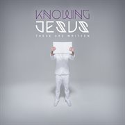 Knowing Jesus: These Are Written cover image