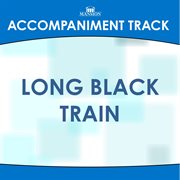 Long Black Train (Accompaniment Track) cover image
