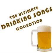 The Ultimate Drinking Songs Collection cover image