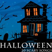 Halloween: 20 Scary Songs cover image