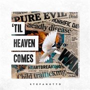 Til Heaven Comes cover image
