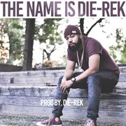 The Name Is Die-Rek cover image