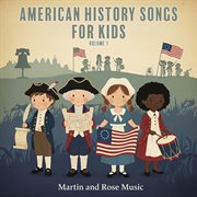 American History Songs For Kids Volume 1 cover image