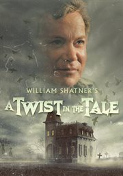 William shatner's a twist in the tale - season 1 cover image