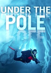Under the pole : 2 expéditions au coeur de l'Arctique. Season 1 cover image