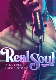 Real soul: a gospel music story : a gospel music story cover image