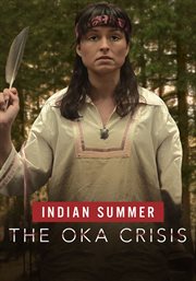 Indian Summer: The Oka Crisis - Season 1 : Indian Summer: The Oka Crisis cover image