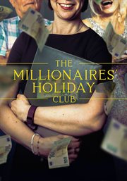 Millionaires' Holiday Club - Season 1 : Millionaires' Holiday Club cover image