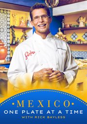 Mexico: one plate at a time with rick bayless - season 8 cover image