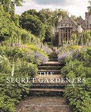 The secret gardeners : Britain's creatives reveal their private sanctuaries cover image