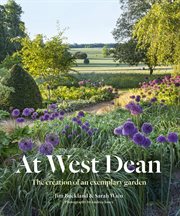 At West Dean : the creation of an exemplary garden cover image