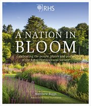RHS a nation in bloom : celebrating the people, plants & places of the Royal Horticultural Society cover image